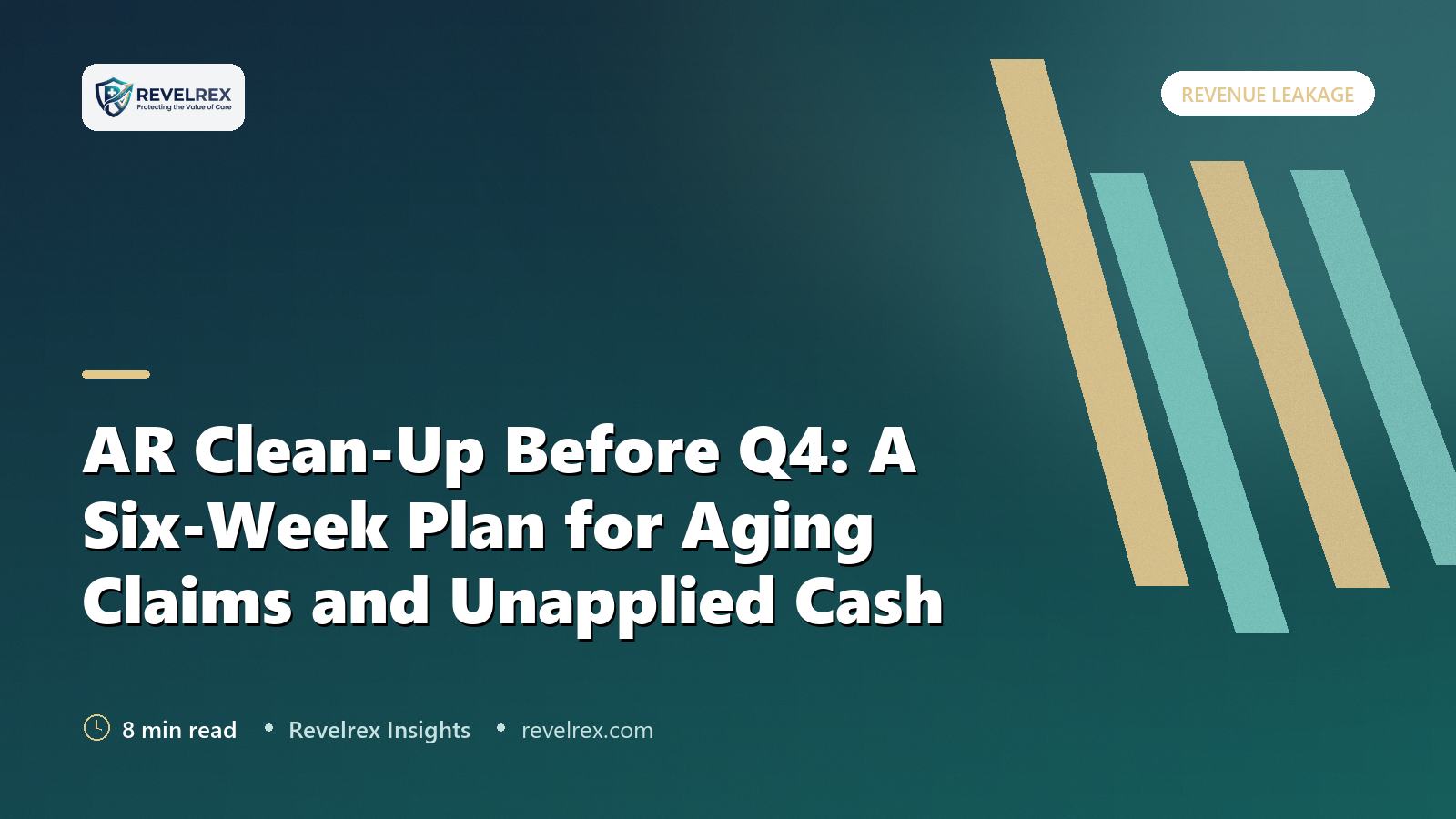 AR Clean-Up Before Q4: A Six-Week Plan for Aging Claims and Unapplied Cash