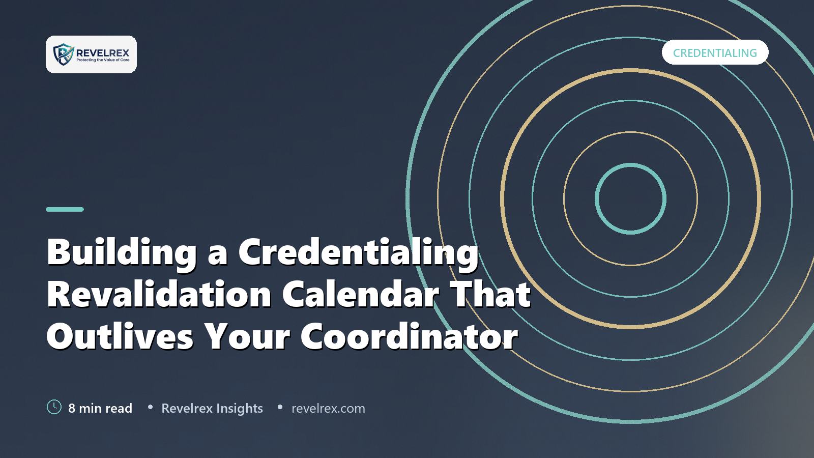 Building a Credentialing Revalidation Calendar That Outlives Your Coordinator