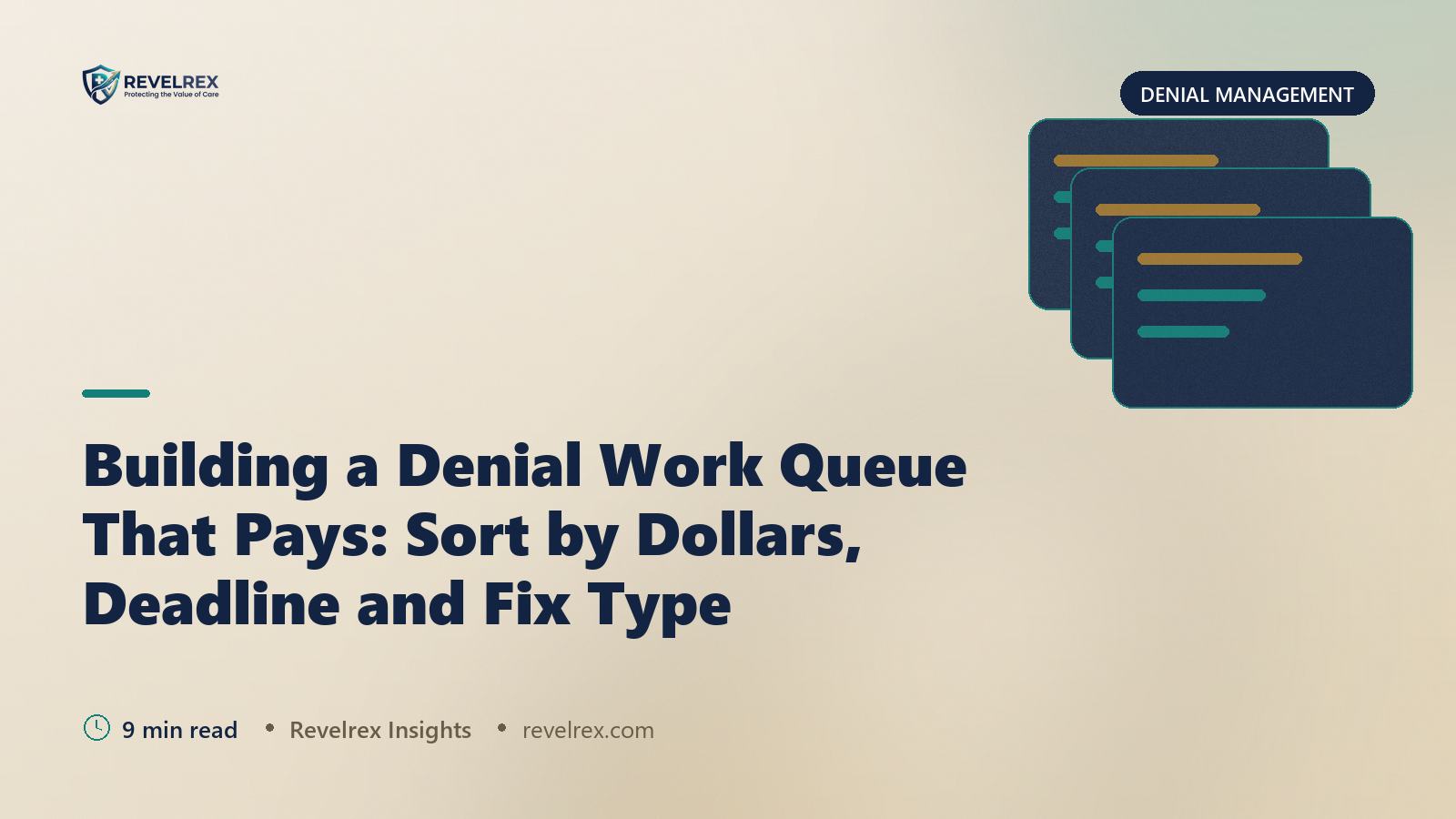 Building a Denial Work Queue That Pays: Sort by Dollars, Deadline and Fix Type