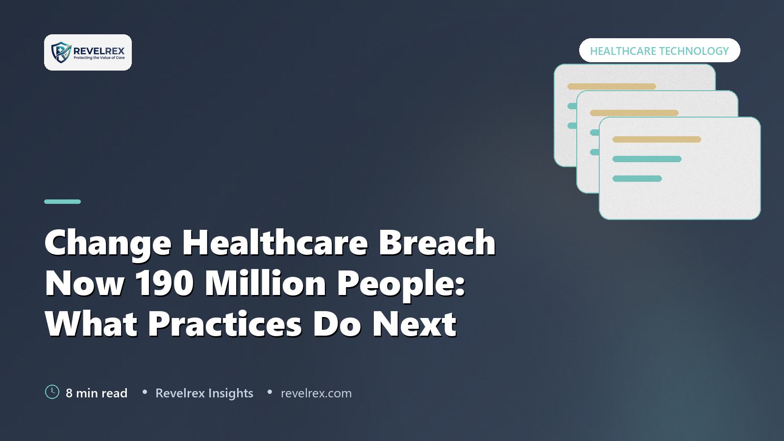 Change Healthcare Breach Now 190 Million People: What Practices Do Next