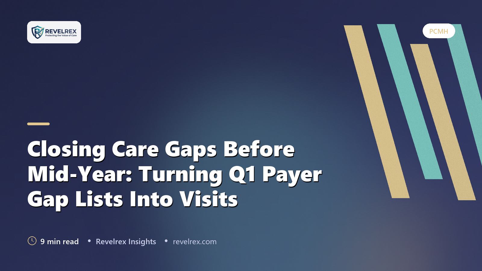 Closing Care Gaps Before Mid-Year: Turning Q1 Payer Gap Lists Into Visits