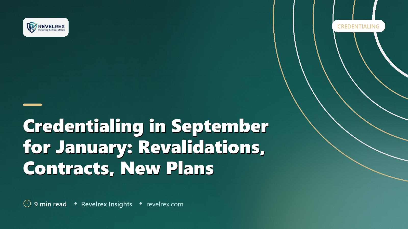 Credentialing in September for January: Revalidations, Contracts, New Plans