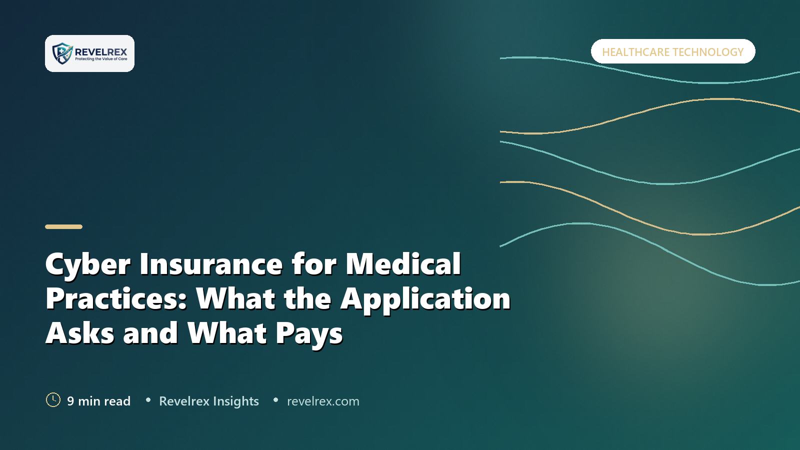 Cyber Insurance for Medical Practices: What the Application Asks and What Pays