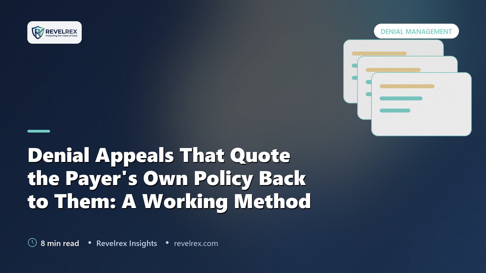 Denial Appeals That Quote the Payer's Own Policy Back to Them: A Working Method