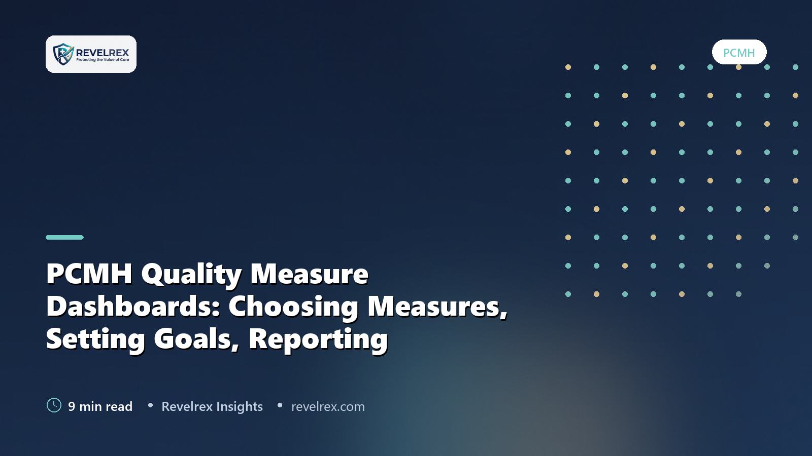 PCMH Quality Measure Dashboards: Choosing Measures, Setting Goals, Reporting