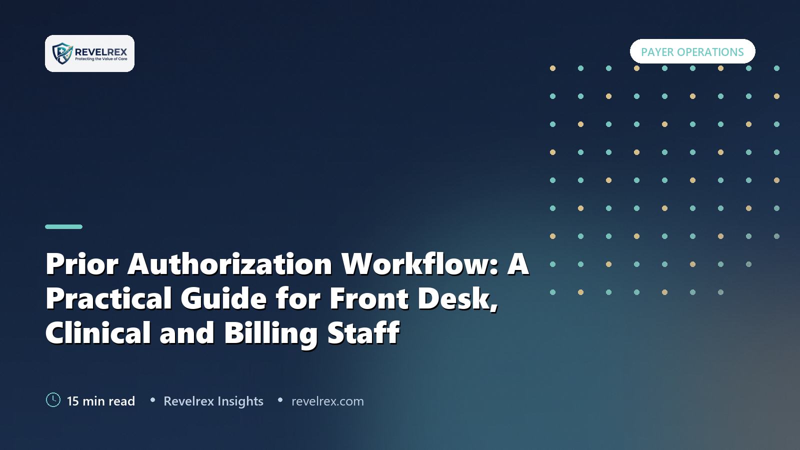 Prior Authorization Workflow: A Practical Guide for Front Desk, Clinical and Billing Staff