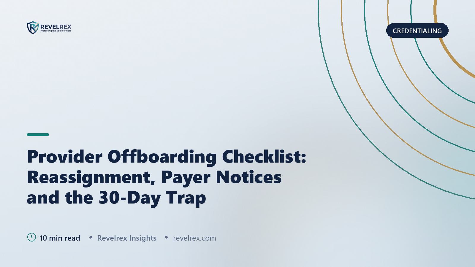 Provider Offboarding Checklist: Reassignment, Payer Notices and the 30-Day Trap