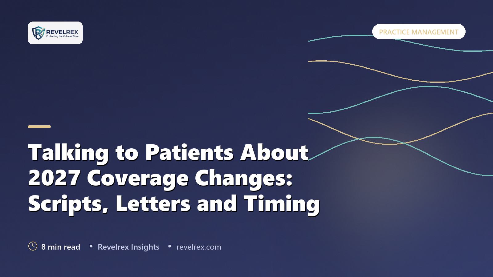 Talking to Patients About 2027 Coverage Changes: Scripts, Letters and Timing