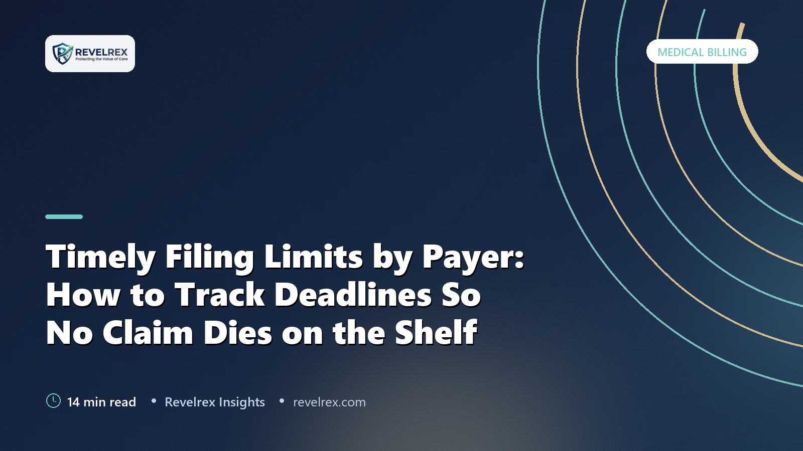 Timely Filing Limits by Payer: How to Track Deadlines So No Claim Dies on the Shelf