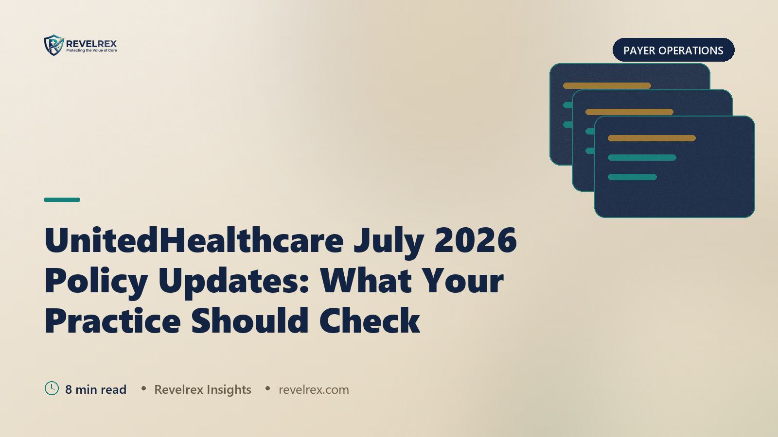 UnitedHealthcare July 2026 Policy Updates: What Your Practice Should Check