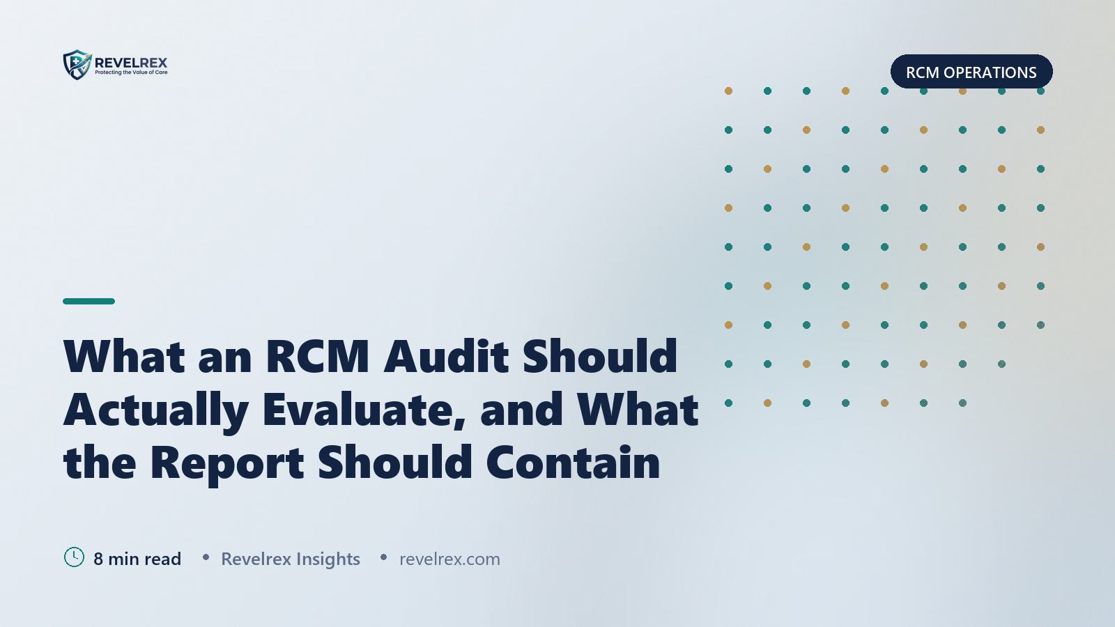 What an RCM Audit Should Actually Evaluate, and What the Report Should Contain